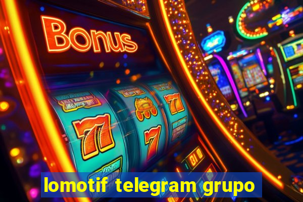 lomotif telegram grupo